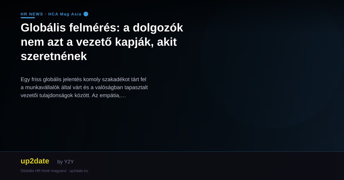 Globális felmérés: a dolgozók nem azt a vezető kapják, akit szeretnének
