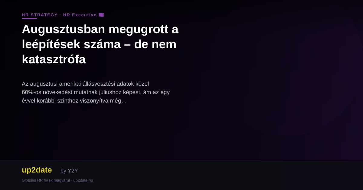 Augusztusban megugrott a leépítések száma – de nem katasztrófa