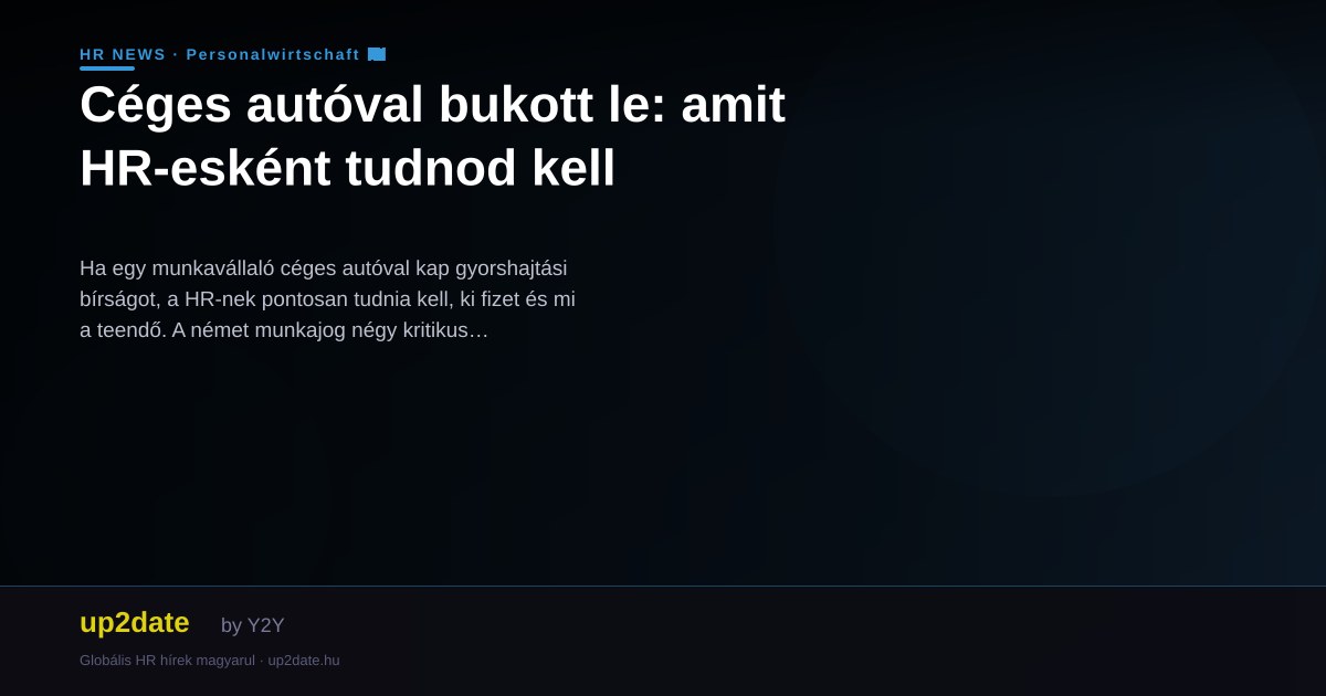 Céges autóval bukott le: amit HR-esként tudnod kell