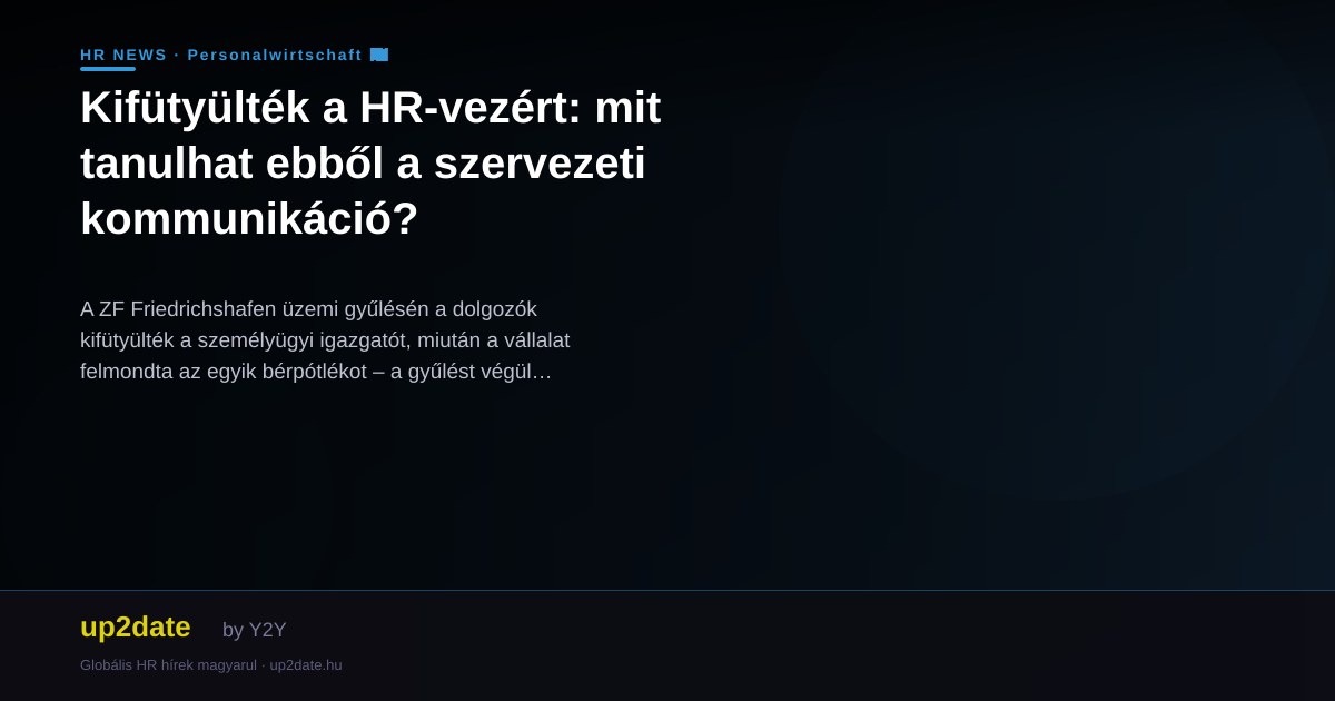 Kifütyülték a HR-vezért: mit tanulhat ebből a szervezeti kommunikáció?