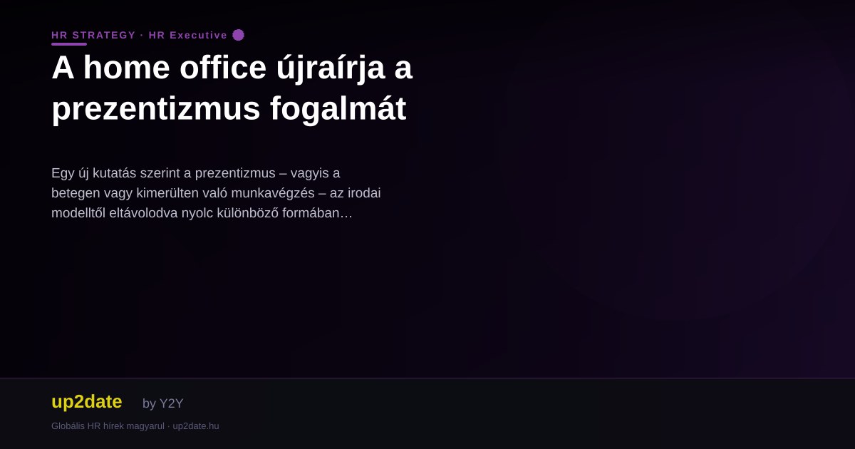 A home office újraírja a prezentizmus fogalmát