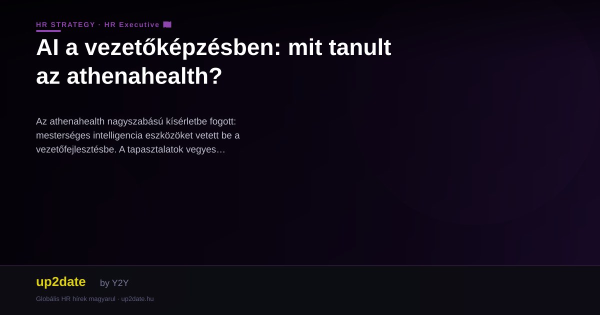 AI a vezetőképzésben: mit tanult az athenahealth?