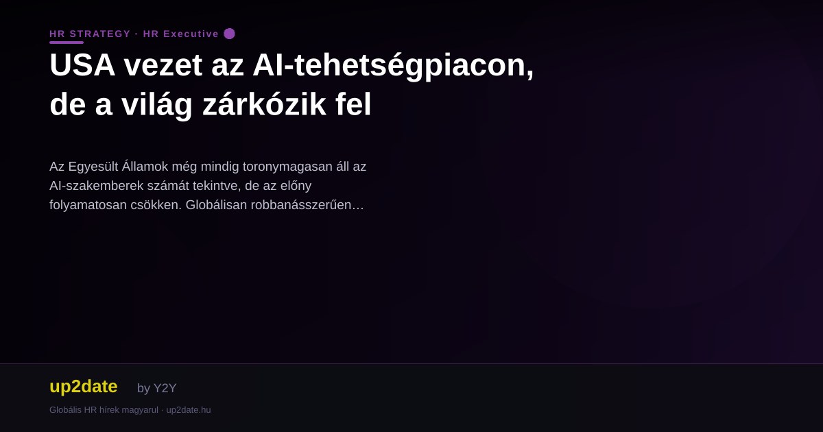 USA vezet az AI-tehetségpiacon, de a világ zárkózik fel