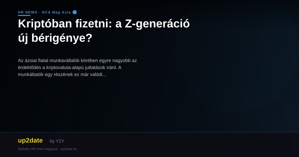 Kriptóban fizetni: a Z-generáció új bérigénye?