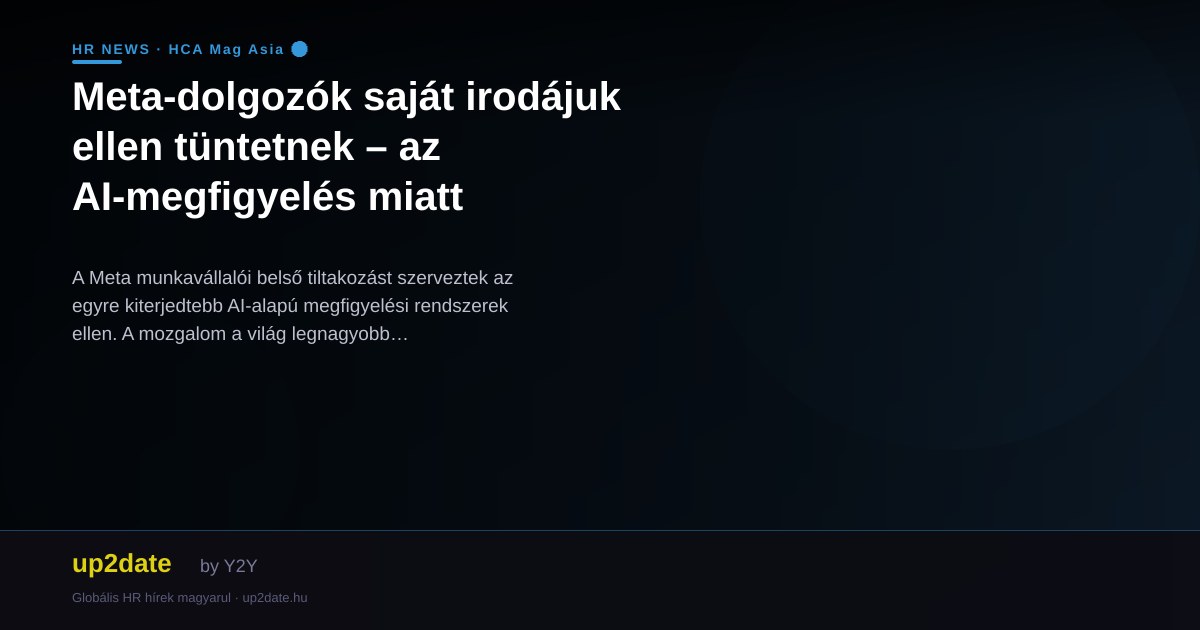 Meta-dolgozók saját irodájuk ellen tüntetnek – az AI-megfigyelés miatt