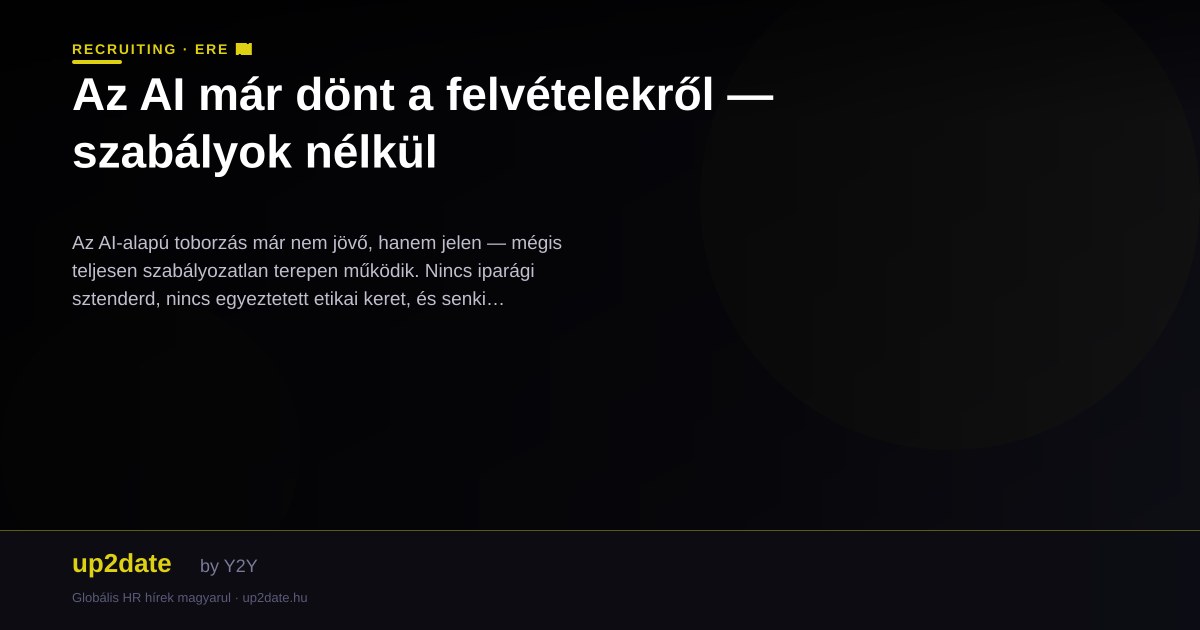 Az AI már dönt a felvételekről — szabályok nélkül