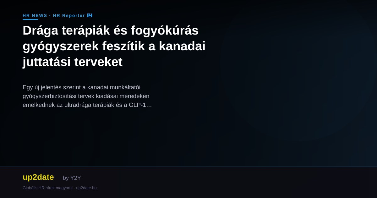 Drága terápiák és fogyókúrás gyógyszerek feszítik a kanadai juttatási terveket