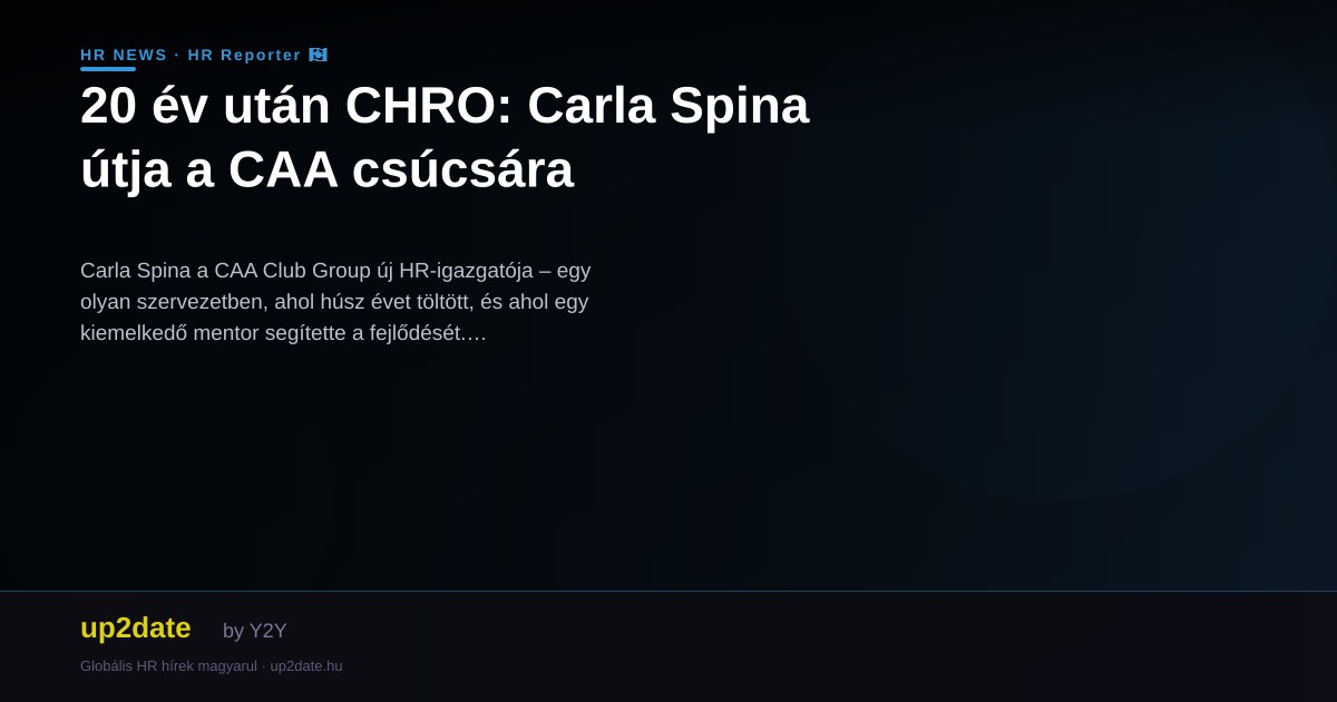 20 év után CHRO: Carla Spina útja a CAA csúcsára