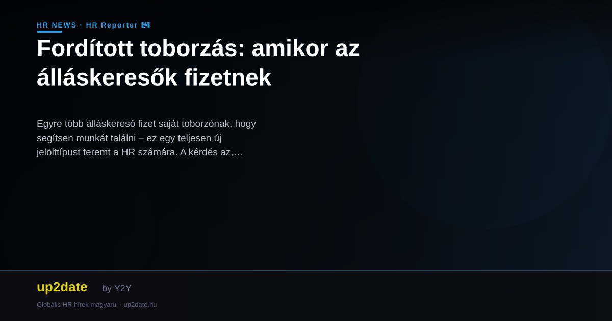 Fordított toborzás: amikor az álláskeresők fizetnek