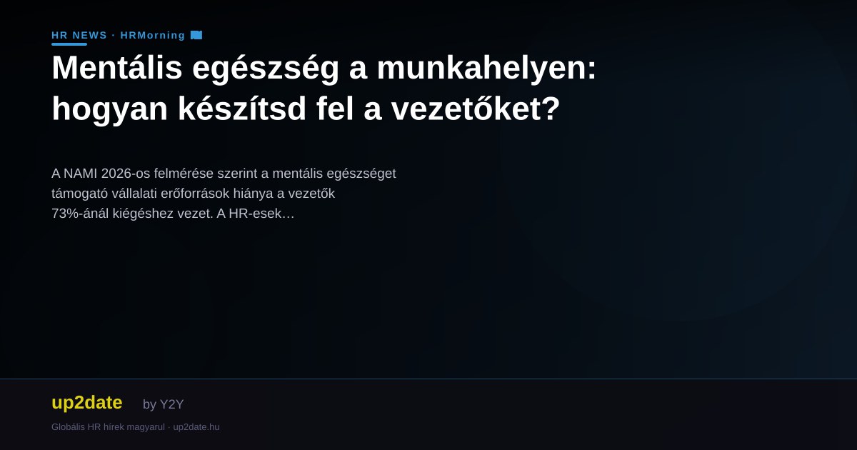 Mentális egészség a munkahelyen: hogyan készítsd fel a vezetőket?