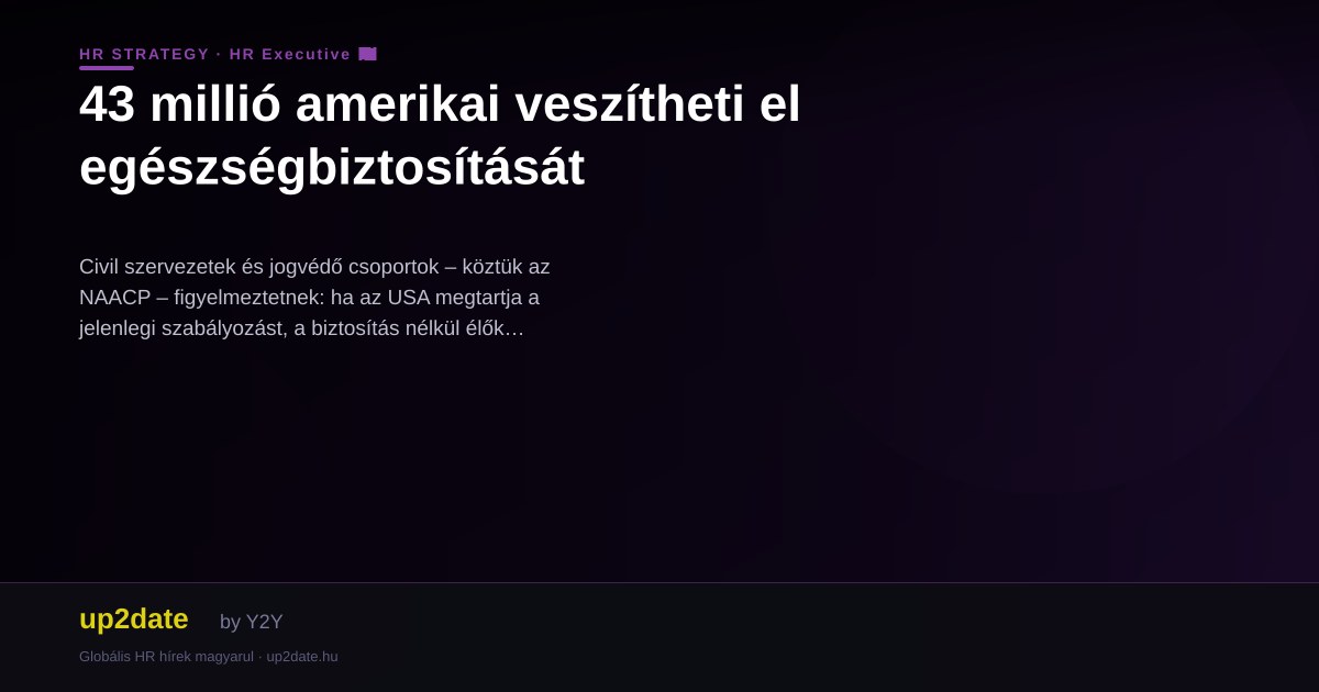 43 millió amerikai veszítheti el egészségbiztosítását