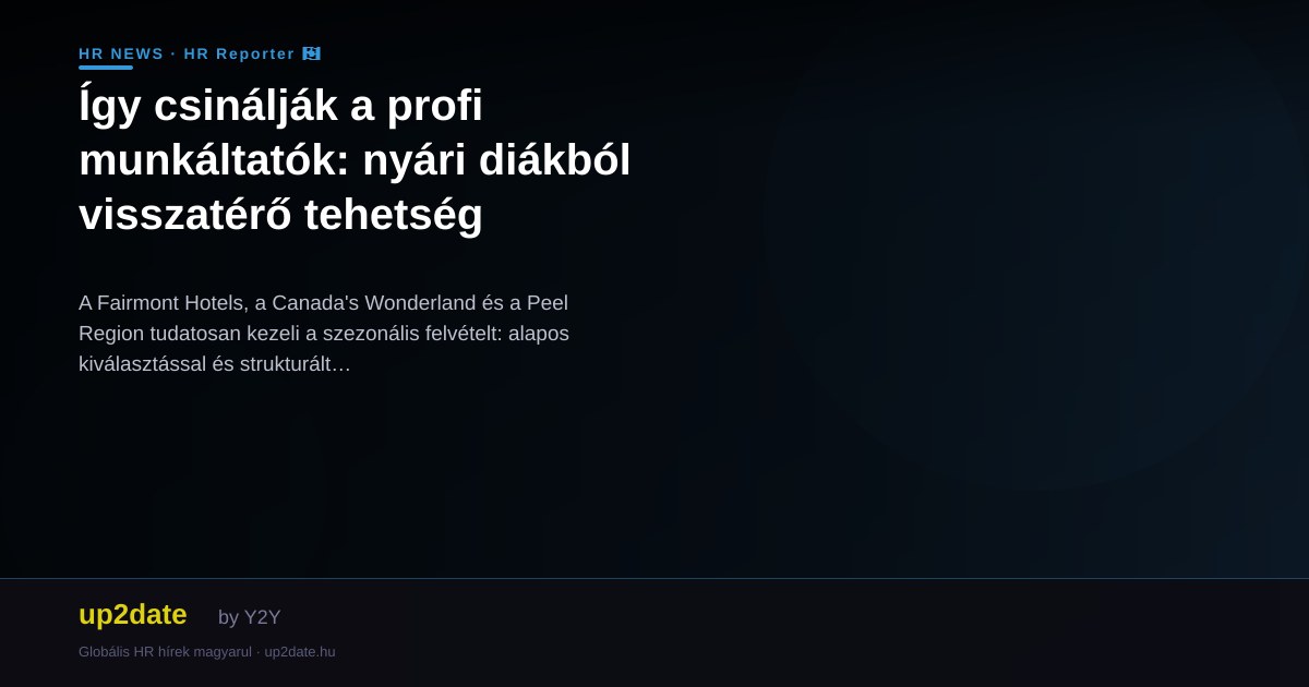 Így csinálják a profi munkáltatók: nyári diákból visszatérő tehetség