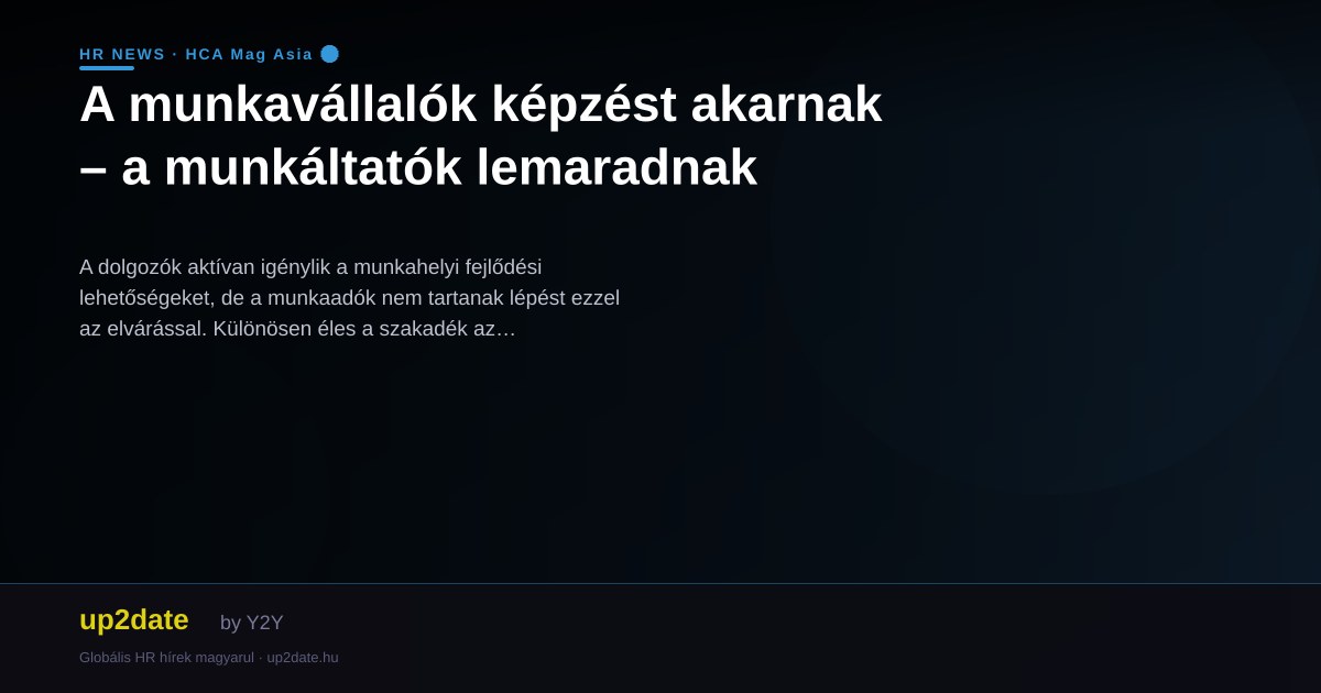 A munkavállalók képzést akarnak – a munkáltatók lemaradnak