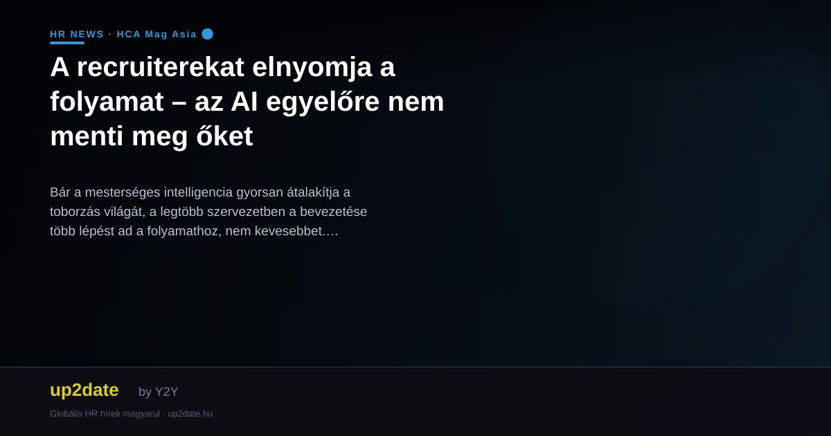 A recruiterekat elnyomja a folyamat – az AI egyelőre nem menti meg őket