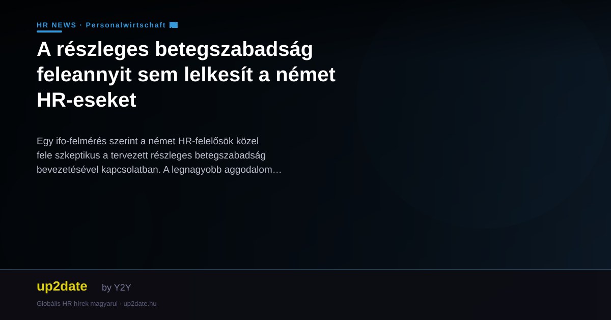A részleges betegszabadság feleannyit sem lelkesít a német HR-eseket