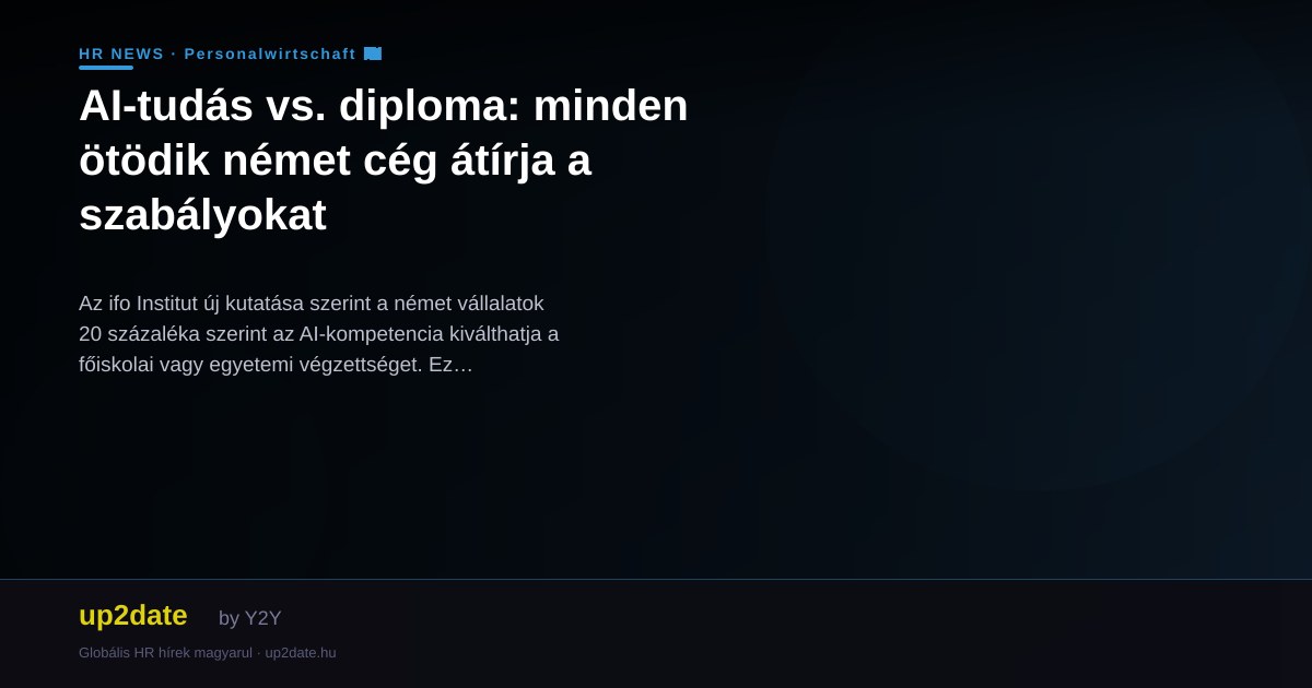 AI-tudás vs. diploma: minden ötödik német cég átírja a szabályokat