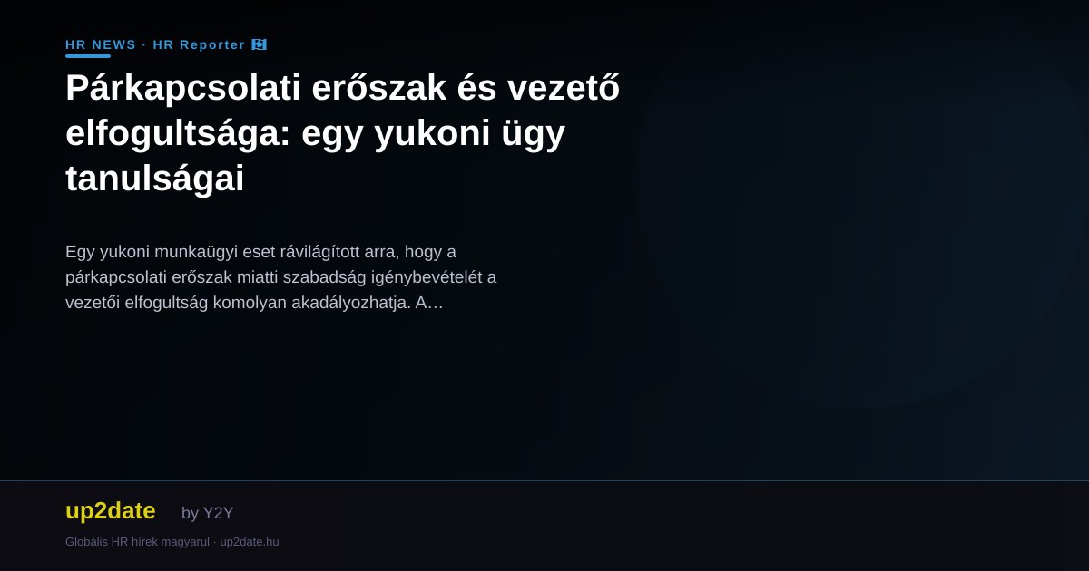Párkapcsolati erőszak és vezető elfogultsága: egy yukoni ügy tanulságai