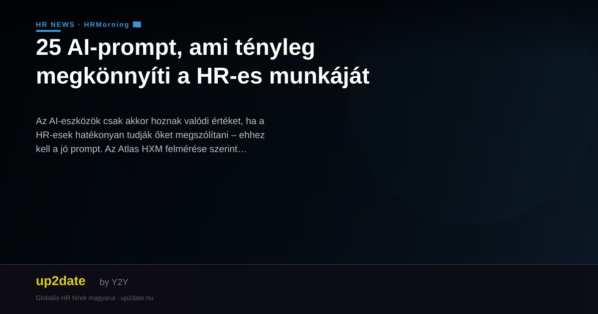25 AI-prompt, ami tényleg megkönnyíti a HR-es munkáját