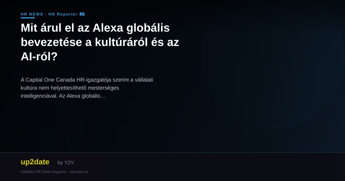 Mit árul el az Alexa globális bevezetése a kultúráról és az AI-ról?