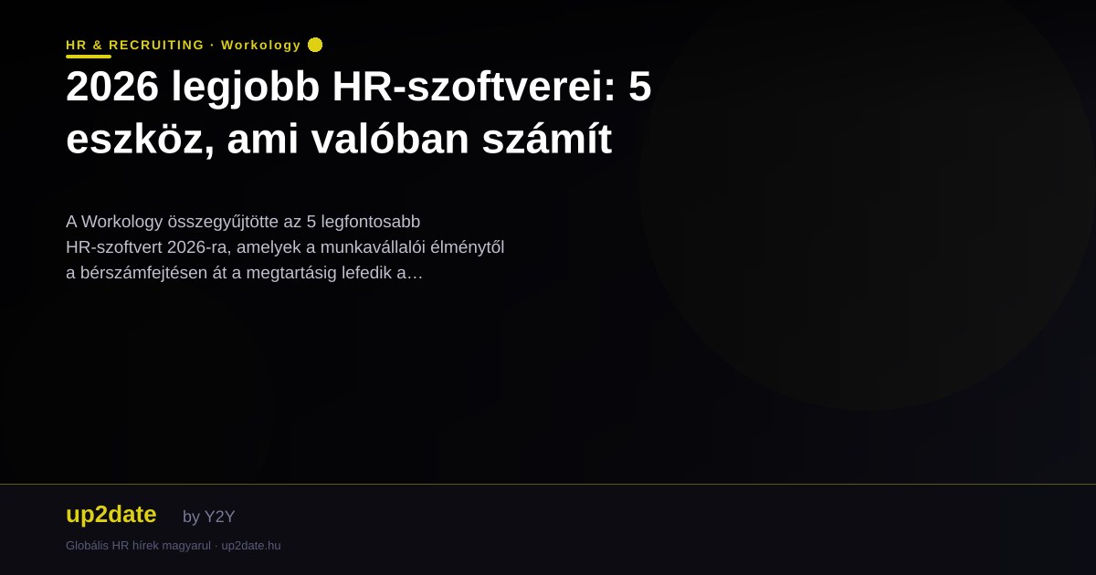 2026 legjobb HR-szoftverei: 5 eszköz, ami valóban számít