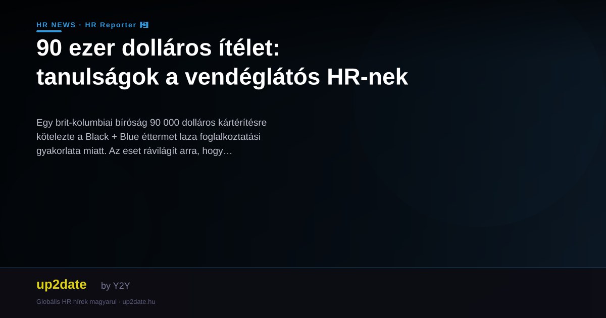 90 ezer dolláros ítélet: tanulságok a vendéglátós HR-nek