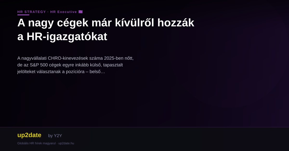A nagy cégek már kívülről hozzák a HR-igazgatókat
