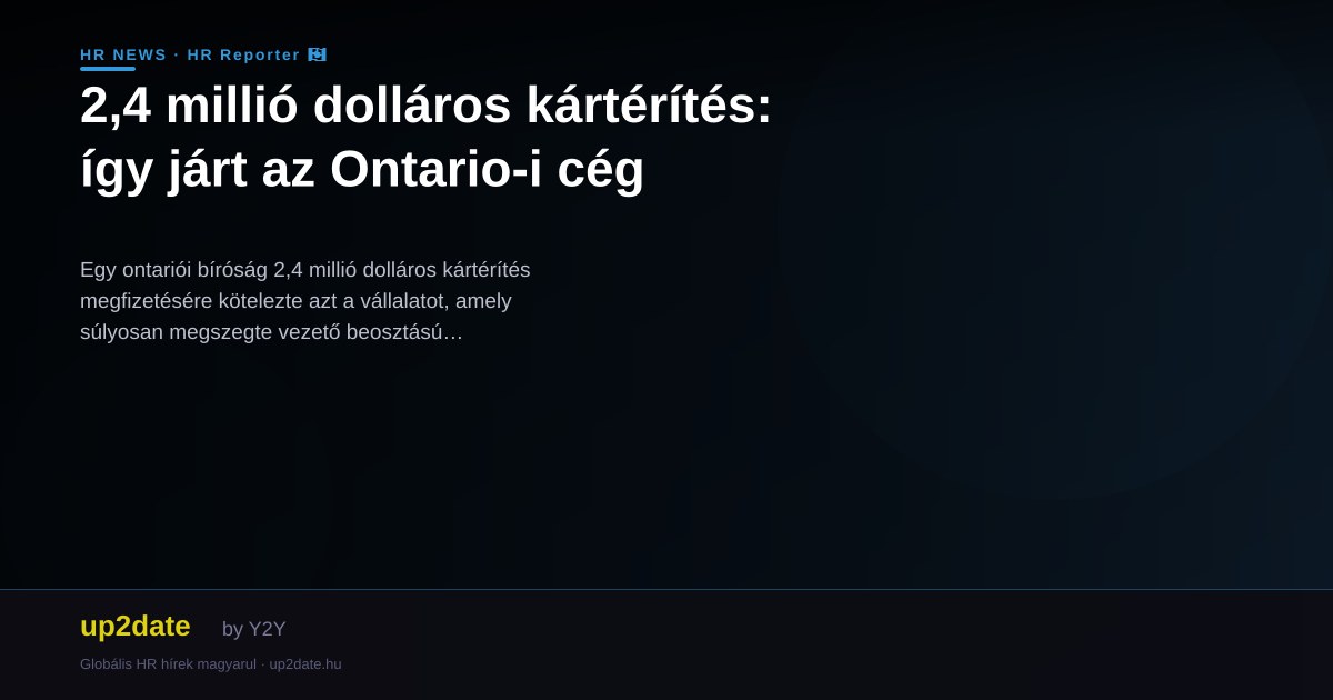 2,4 millió dolláros kártérítés: így járt az Ontario-i cég