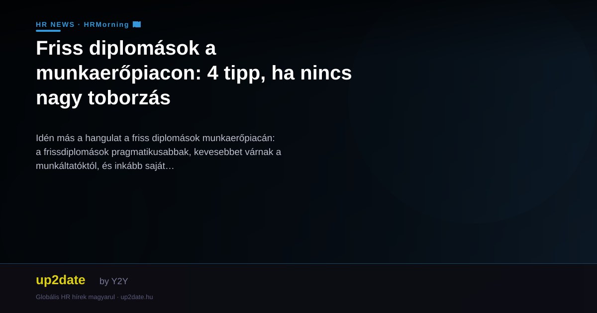 Friss diplomások a munkaerőpiacon: 4 tipp, ha nincs nagy toborzás