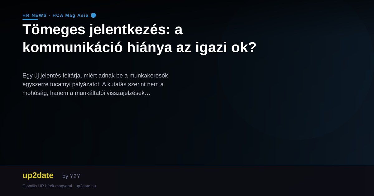 Tömeges jelentkezés: a kommunikáció hiánya az igazi ok?