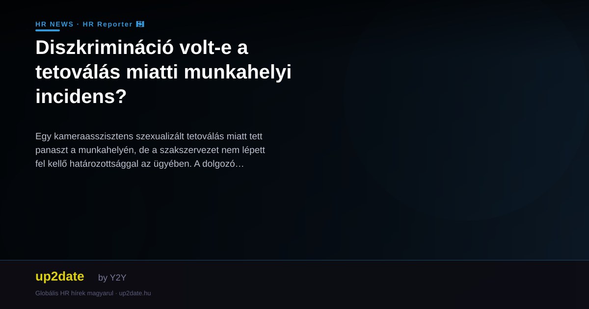 Diszkrimináció volt-e a tetoválás miatti munkahelyi incidens?