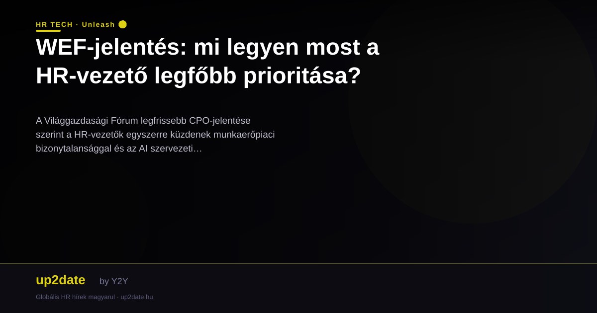 WEF-jelentés: mi legyen most a HR-vezető legfőbb prioritása?