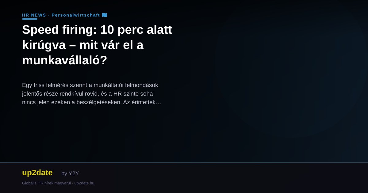 Speed firing: 10 perc alatt kirúgva – mit vár el a munkavállaló?