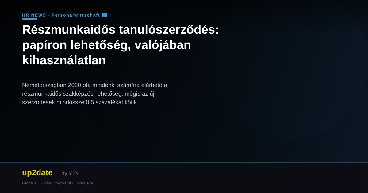 Részmunkaidős tanulószerződés: papíron lehetőség, valójában kihasználatlan