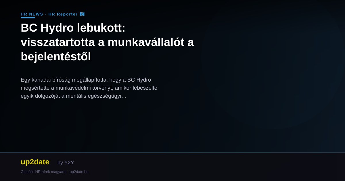 BC Hydro lebukott: visszatartotta a munkavállalót a bejelentéstől
