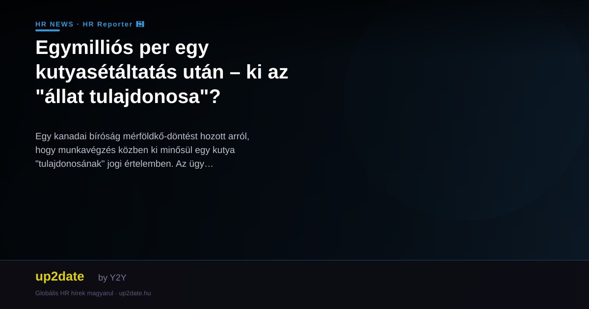 Egymilliós per egy kutyasétáltatás után – ki az "állat tulajdonosa"?