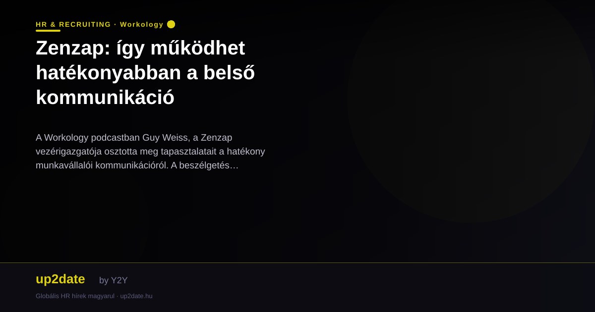 Zenzap: így működhet hatékonyabban a belső kommunikáció