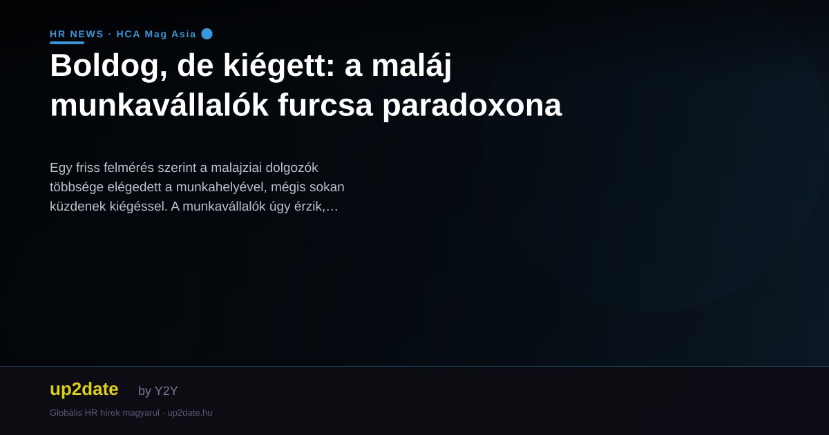 Boldog, de kiégett: a maláj munkavállalók furcsa paradoxona