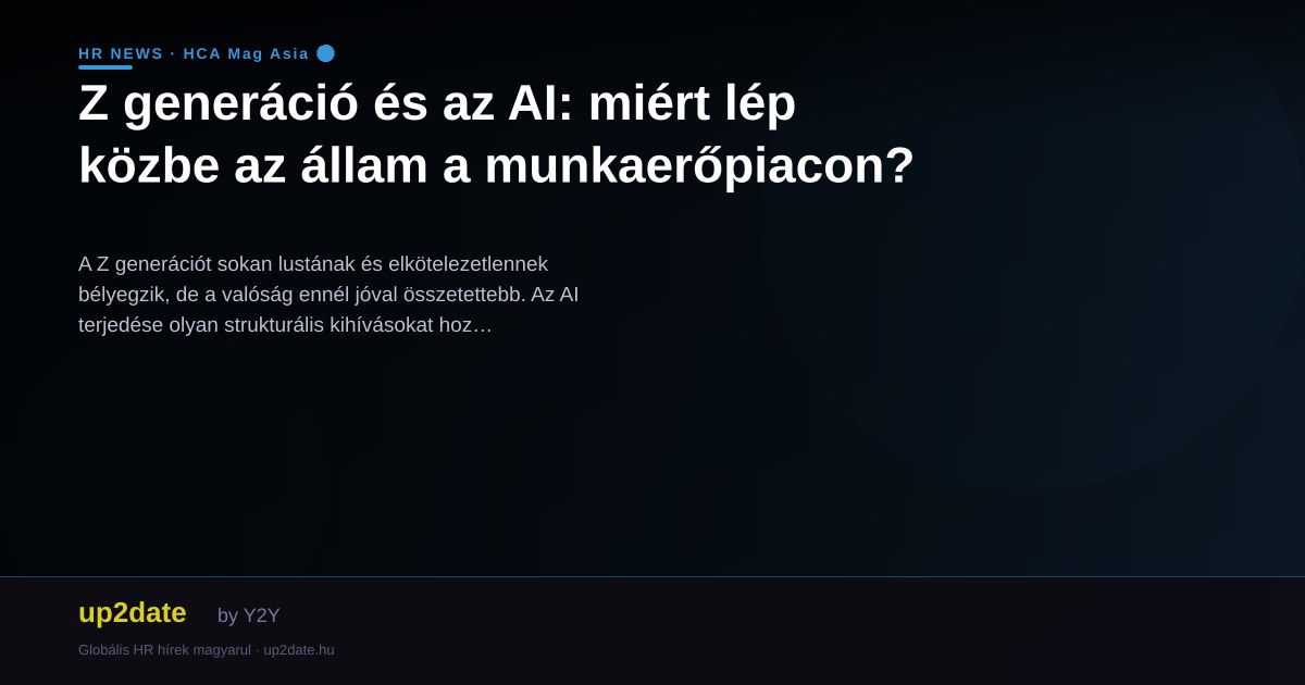 Z generáció és az AI: miért lép közbe az állam a munkaerőpiacon?