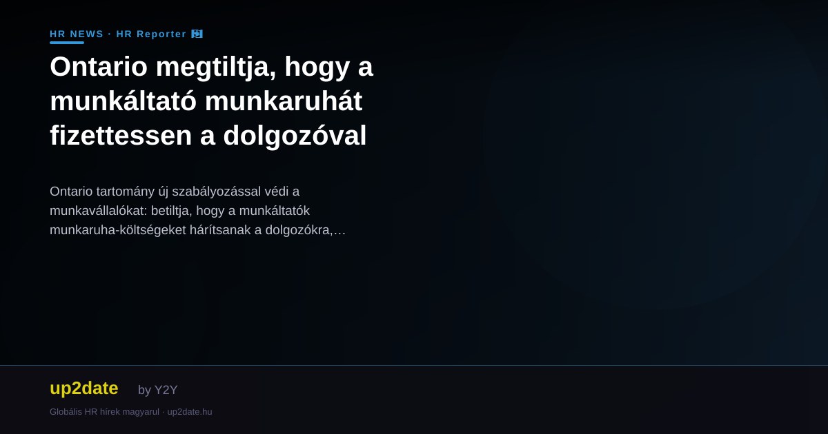 Ontario megtiltja, hogy a munkáltató munkaruhát fizettessen a dolgozóval