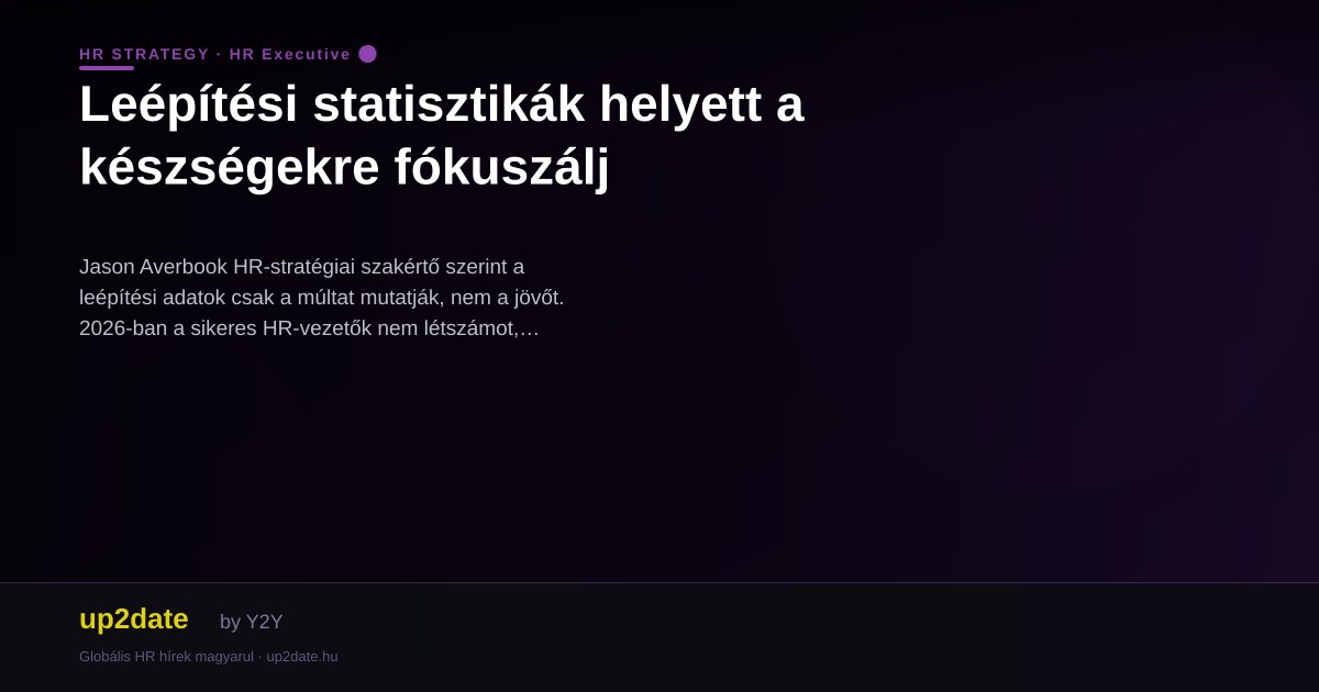 Leépítési statisztikák helyett a készségekre fókuszálj
