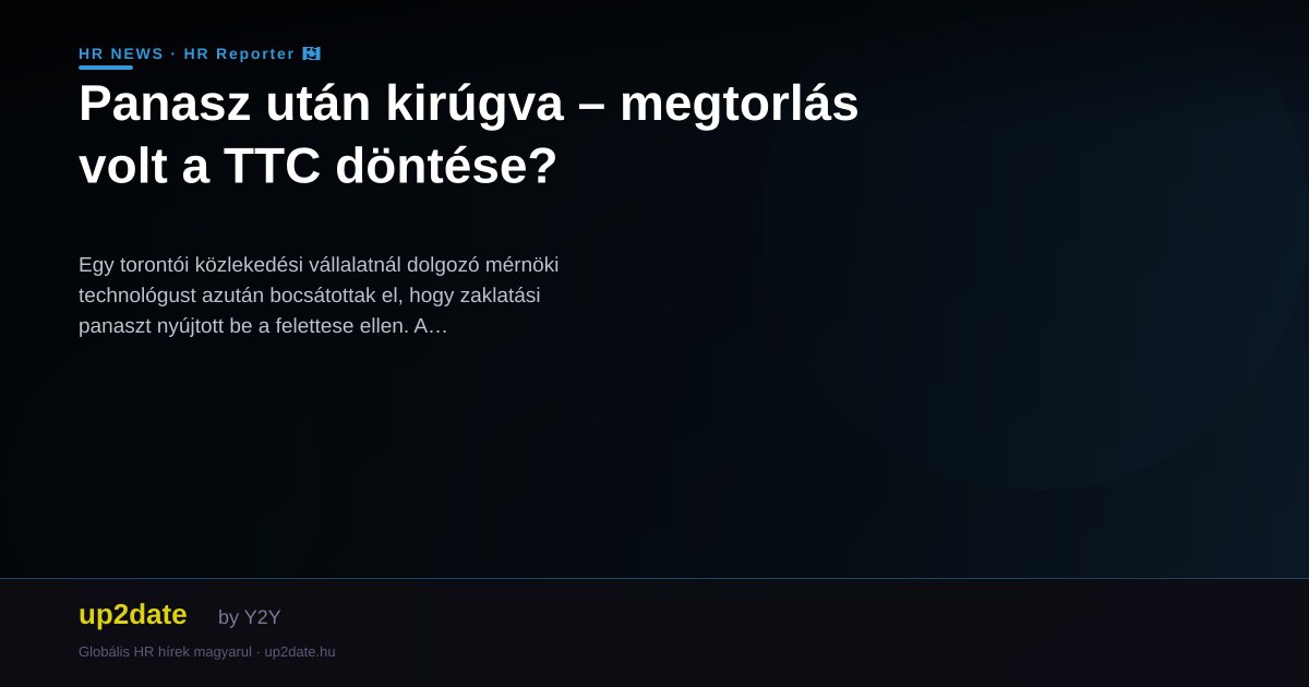 Panasz után kirúgva – megtorlás volt a TTC döntése?