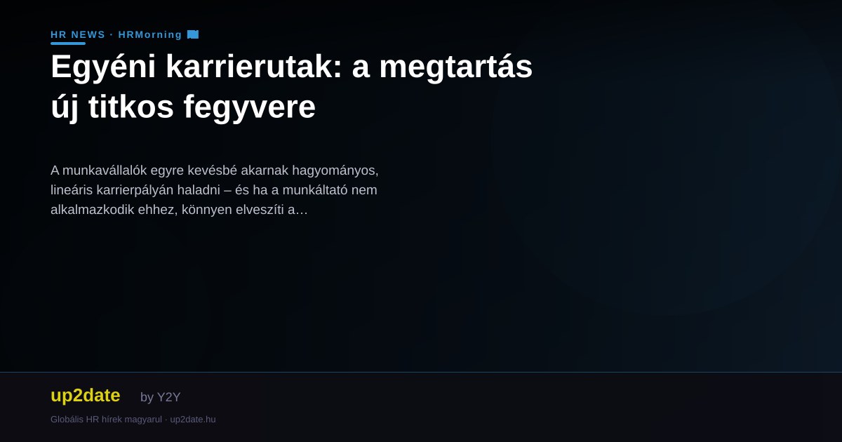 Egyéni karrierutak: a megtartás új titkos fegyvere