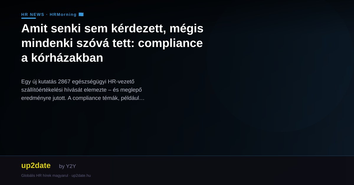 Amit senki sem kérdezett, mégis mindenki szóvá tett: compliance a kórházakban