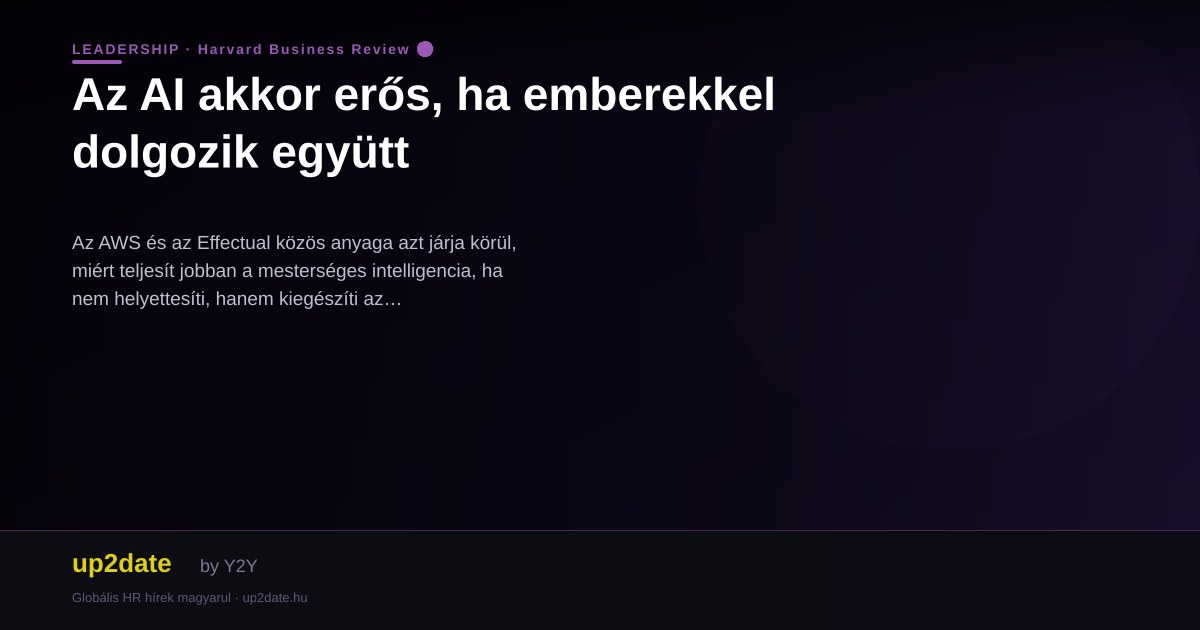 Az AI akkor erős, ha emberekkel dolgozik együtt