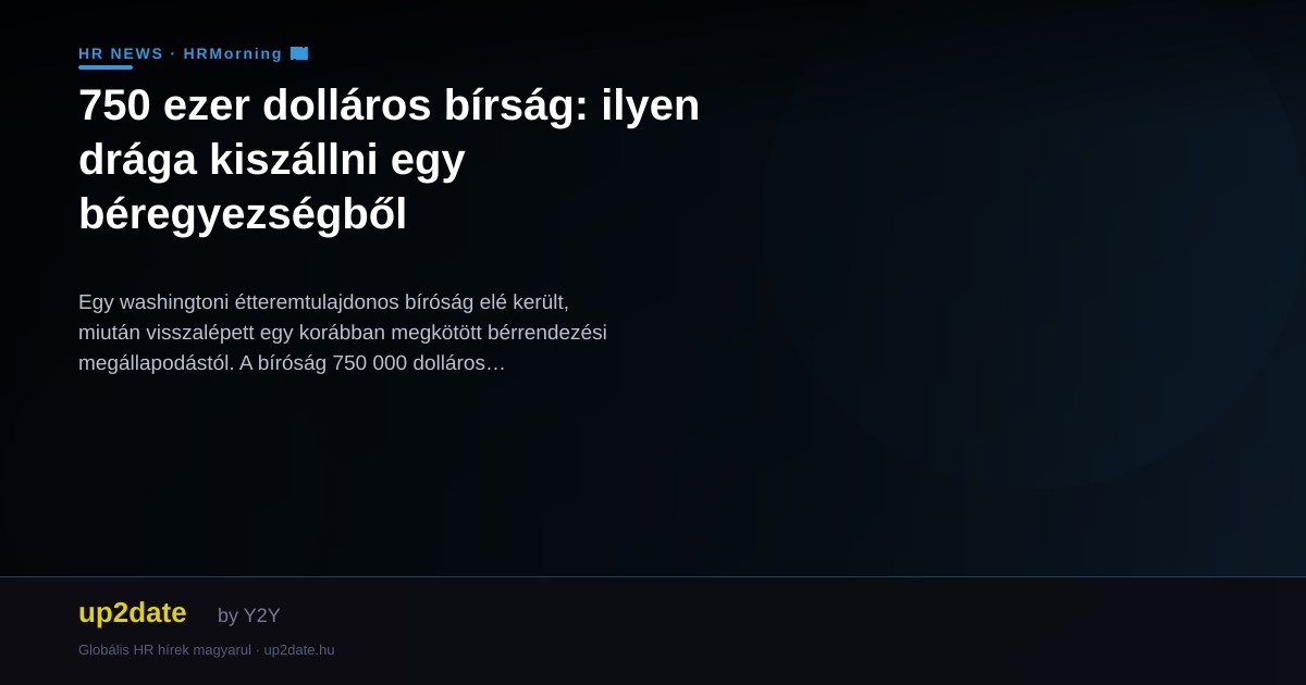 750 ezer dolláros bírság: ilyen drága kiszállni egy béregyezségből