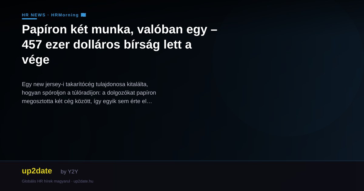 Papíron két munka, valóban egy – 457 ezer dolláros bírság lett a vége