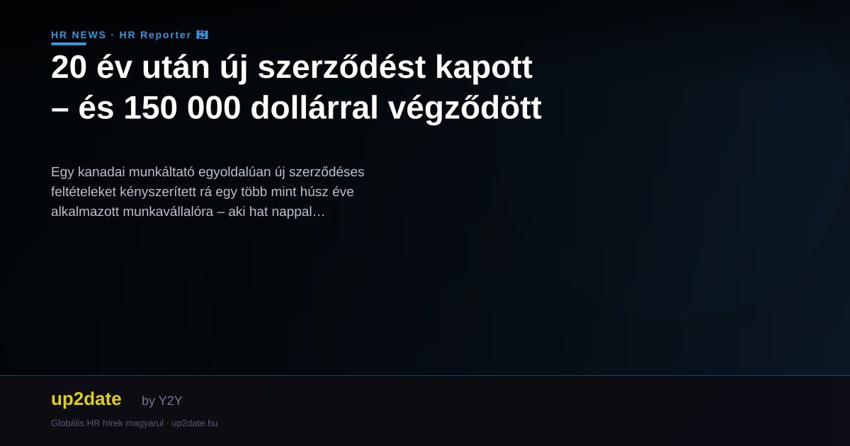 20 év után új szerződést kapott – és 150 000 dollárral végződött