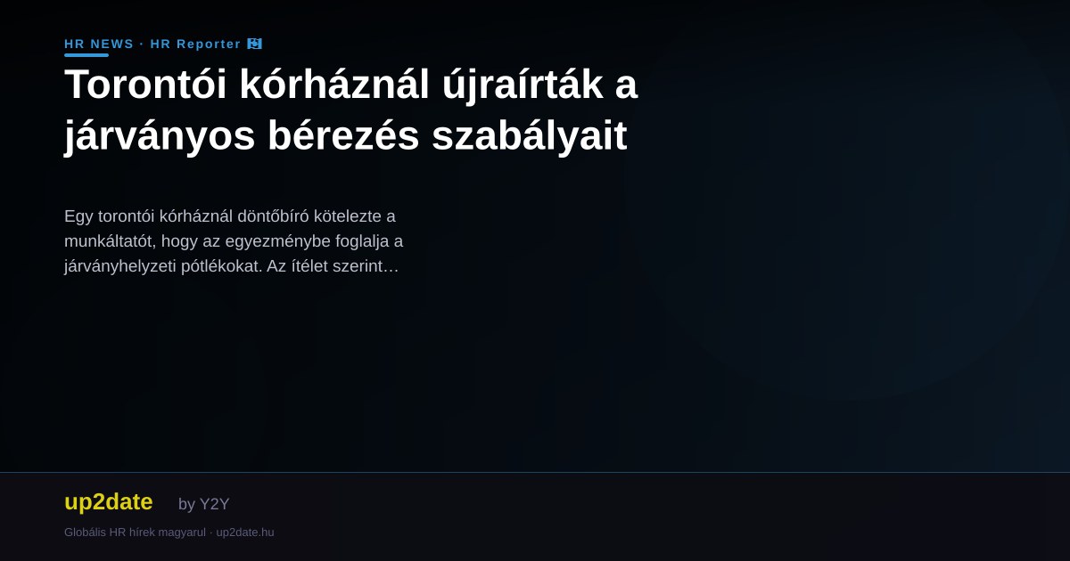 Torontói kórháznál újraírták a járványos bérezés szabályait