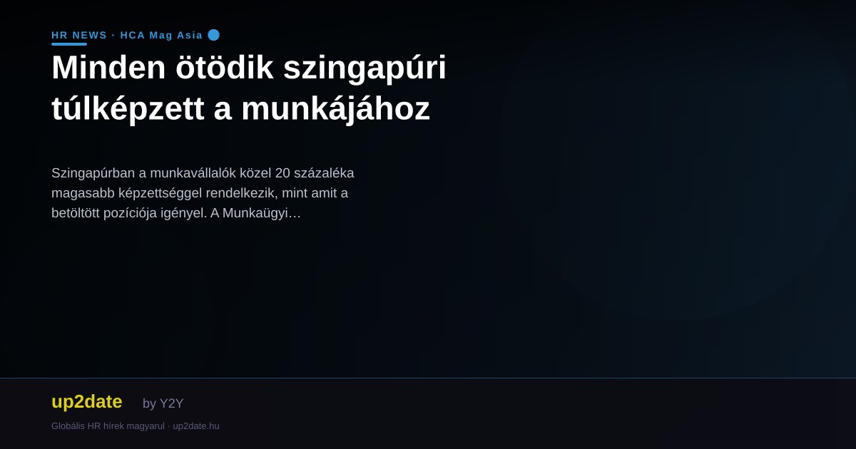 Minden ötödik szingapúri túlképzett a munkájához