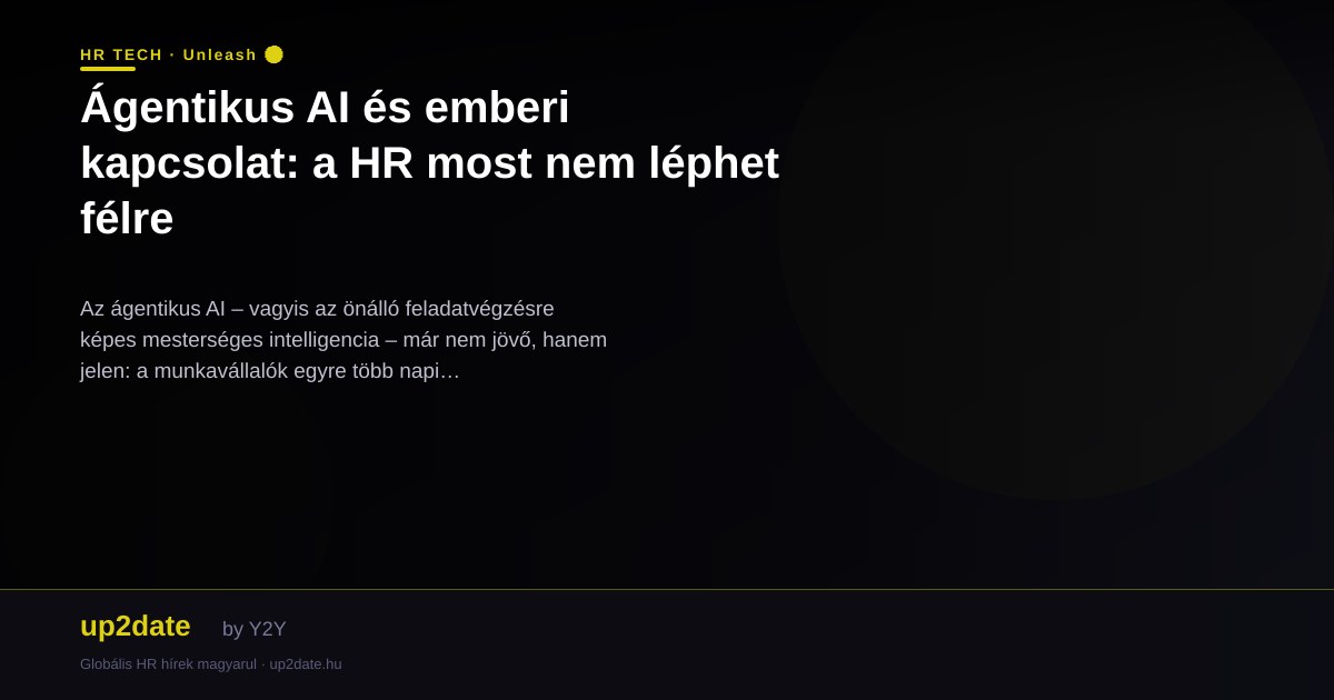 Ágentikus AI és emberi kapcsolat: a HR most nem léphet félre